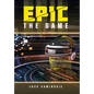 Epic: the Game - Hardcover