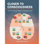 Closer to Consciousness: The First Strong Theory of Consciousness - Paperback