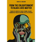 From the Enlightenment to Black Lives Matter: Tracing the Impacts of Racial Trauma in Black Communities from the Colonial Era to the Present - Hardcover