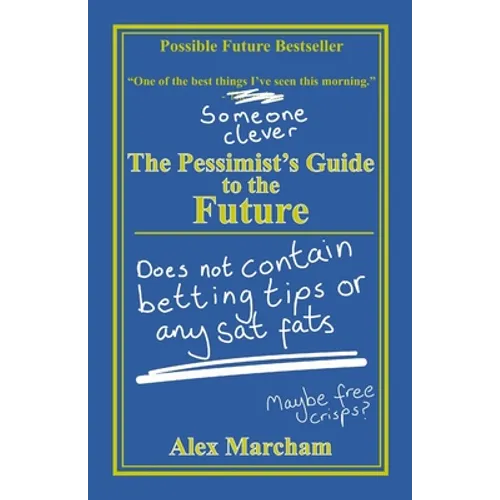 The Pessimist's Guide to the Future - Paperback