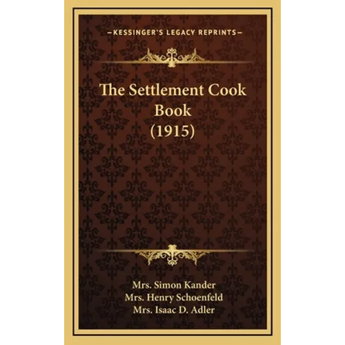 The Settlement Cook Book (1915) - Hardcover