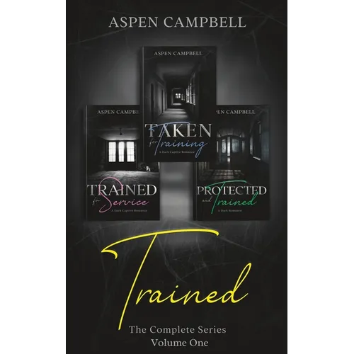 Trained: The Complete Series - Paperback