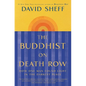 The Buddhist on Death Row: How One Man Found Light in the Darkest Place - Paperback