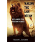 Waking The Lion Within: Reclaiming Your Position In Christ - Paperback
