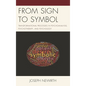 From Sign to Symbol: Transformational Processes in Psychoanalysis, Psychotherapy, and Psychology - Paperback