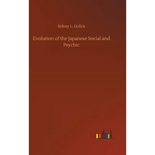 Evolution of the Japanese Social and Psychic - Hardcover