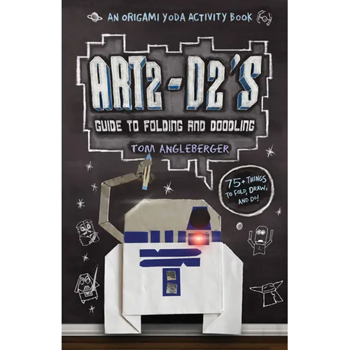 Art2-D2's Guide to Folding and Doodling (an Origami Yoda Activity Book) - Hardcover