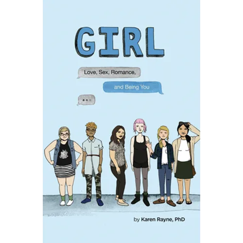 Girl: Love, Sex, Romance, and Being You - Paperback