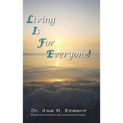 L.I.F.E.: Living Is for Everyone - Hardcover