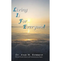 L.I.F.E.: Living Is for Everyone - Hardcover