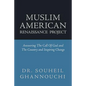 Muslim American Renaissance Project: Answering the Call of God and the Country and Inspiring Change - Paperback