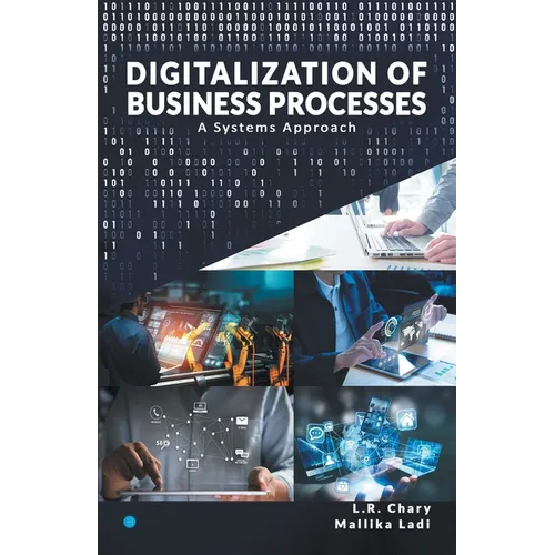 DIGITALIZATION OF BUSINESS PROCESSES - A Systems Approach. - Paperback
