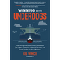 Winning with Underdogs: How Hiring the Least Likely Candidates Can Spark Creativity, Improve Service, and Boost Profits for Your Business - Hardcover
