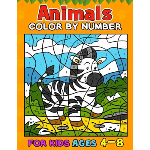 Animals Color by Number Books For Kids Ages 4-8 - Paperback