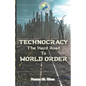 Technocracy: The Hard Road to World Order - Paperback