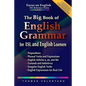 The Big Book of English Grammar for ESL and English Learners: Prepositions, Phrasal Verbs, English Articles (a, an and the), Gerunds and Infinitives, - Paperback