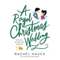 A Royal Christmas Wedding: A Heartwarming, Clean Romance - Paperback