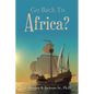 Go Back To Africa? - Paperback