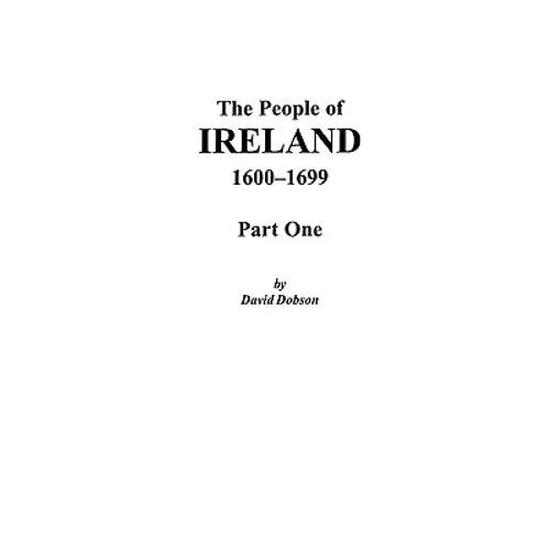 People of Ireland, 1600-1699: Part One - Paperback