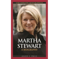 Martha Stewart: A Biography - Hardcover
