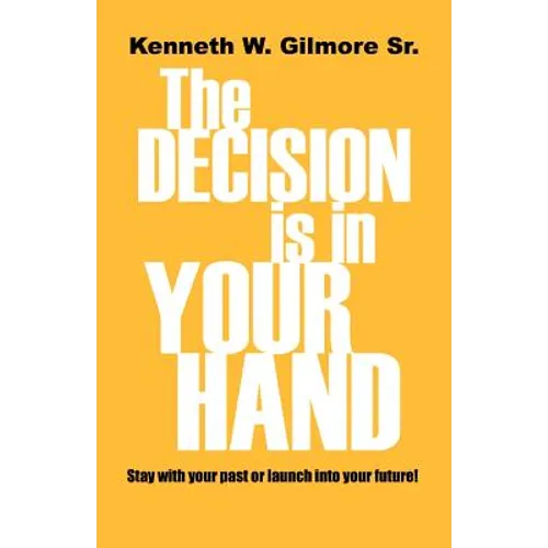 The Decision Is In Your Hand - Paperback