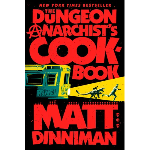 The Dungeon Anarchist's Cookbook - Hardcover