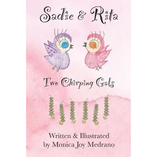 Sadie & Rita: Two Chirping Gals - Paperback