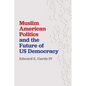 Muslim American Politics and the Future of Us Democracy - Paperback