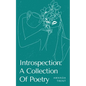 Introspection: A Collection Of Poetry - Paperback