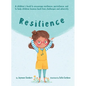 Resilience: A book to encourage resilience, persistence and to help children bounce back from challenges and adversity - Hardcover