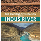 The Ancient Civilization of the Indus River Indus Civilization Grade 4 Children's Ancient History - Hardcover