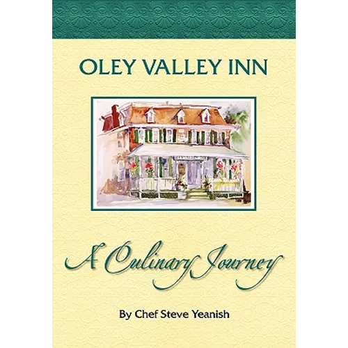 Oley Valley Inn: A Culinary Journey - Hardcover