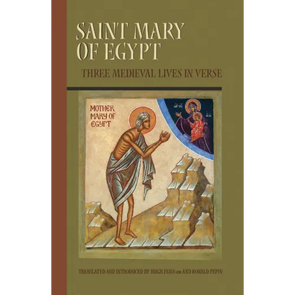 Saint Mary of Egypt: Three Medieval Lives in Verse Volume 209 - Paperback