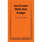 Ice Cream with Hot Fudge - Paperback