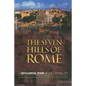 The Seven Hills of Rome: A Geological Tour of the Eternal City - Paperback