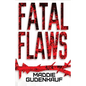 Fatal Flaws - Paperback