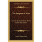 The Progress of Man: Church of Jesus Christ of the Latter Day Saints - Hardcover