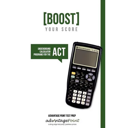 Boost Your Score: Underground Calculator Programs for the ACT Test - Paperback