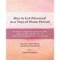 How to Get Divorced as a Stay at Home Parent - Paperback