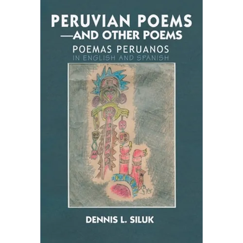 Peruvian Poems-And Other Poems: Poemas Peruanos - Paperback