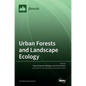 Urban Forests and Landscape Ecology - Hardcover