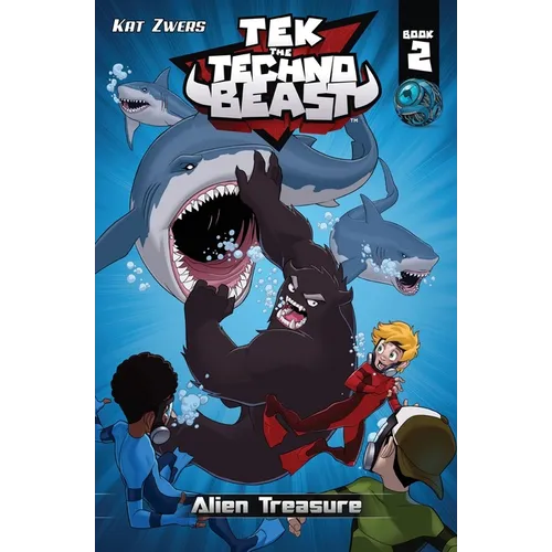 Tek, the Techno Beast, Book 2, Alien Treasure: Alien Treasure - Paperback
