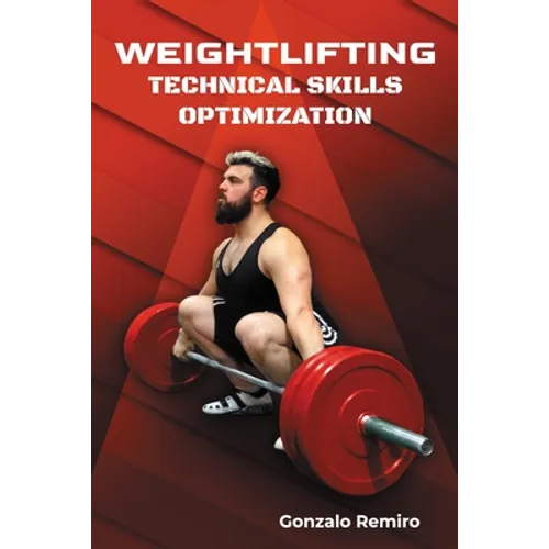 Weightlifting: Technical Skills Optimization - Paperback
