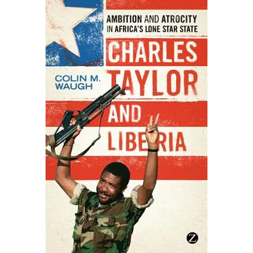 Charles Taylor and Liberia - Paperback