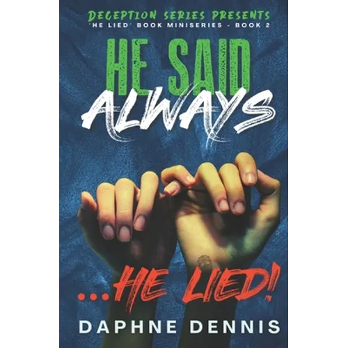 He Said Always... He Lied!: Part of the He Lied miniseries - Paperback