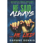 He Said Always... He Lied!: Part of the He Lied miniseries - Paperback