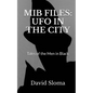 MIB Files: UFO In The City - Tales of the Men In Black - Paperback