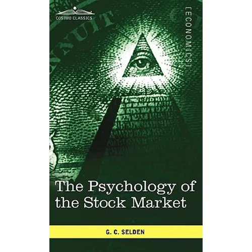 The Psychology of the Stock Market - Hardcover
