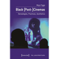 Black (Post-)Cinemas: Genealogies, Practices, Aesthetics - Paperback
