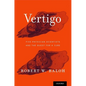 Vertigo: Five Physician Scientists and the Quest for a Cure - Hardcover